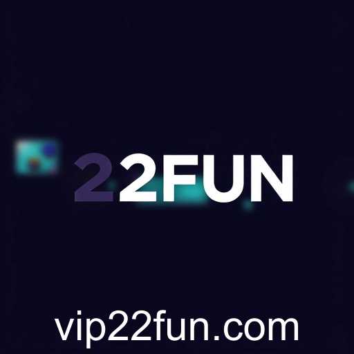 The Rise of 22FUN in the Online Gaming World